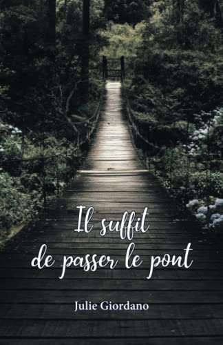 Beispielbild fr Il suffit de passer le pont (French Edition) zum Verkauf von GF Books, Inc.