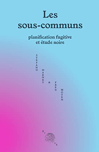 Stock image for Les sous-communs: Planification fugitive et étude noire for sale by Gallix