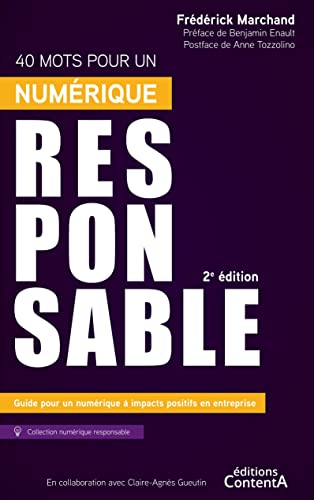 Stock image for 40 mots pour un numrique responsable - 2e dition: Guide pour un numrique  impacts positifs en entreprise for sale by Ammareal