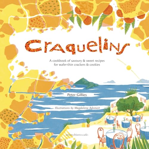 9782957028665: Craquelins: A cookbook of savoury and sweet recipes for wafer-thin crackers and cookies