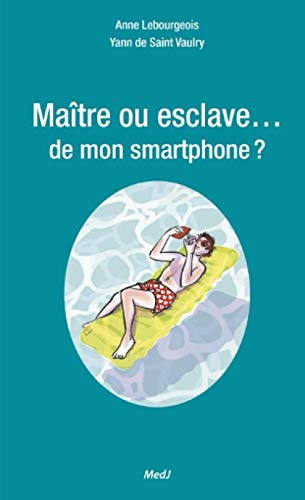 Beispielbild fr Matre ou esclave?de mon smartphone zum Verkauf von medimops