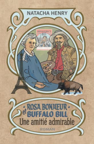 Stock image for Rosa Bonheur et Buffalo Bill: Une amiti admirable (French Edition) for sale by Book Deals