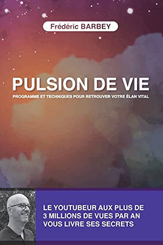 Imagen de archivo de PULSION DE VIE: PROGRAMME ET TECHNIQUES POUR RETROUVER VOTRE ELAN VITAL (French Edition) a la venta por Book Deals