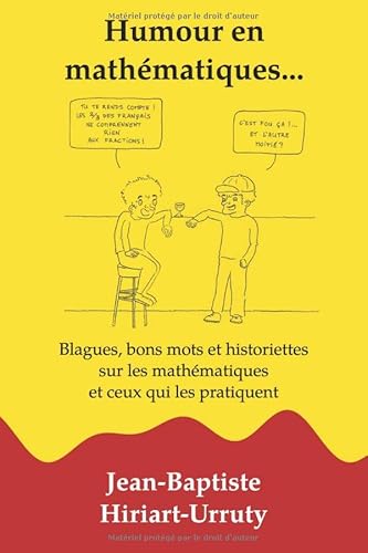 Stock image for Humour en mathmatiques.: Blagues, bons mots et historiettes sur les mathmatiques et ceux qui les pratiquent (French Edition) for sale by GF Books, Inc.