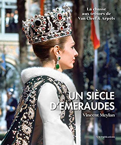 Beispielbild fr Un si cle d' meraude: La chasse aux tr sors de Van Cleef & Arpels zum Verkauf von WorldofBooks