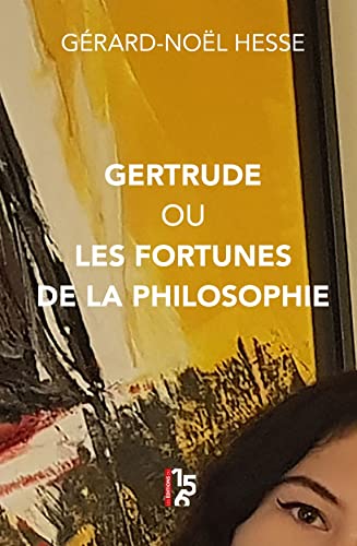 Stock image for Gertrude ou les fortunes de la philosophie for sale by Librairie Th  la page