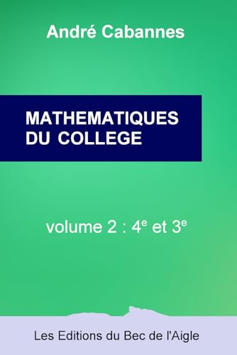 Beispielbild fr MATHMATIQUES DU COLLGE:  l'intention des collgiens et de leurs parents (French Edition) zum Verkauf von Book Deals