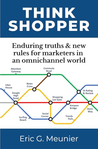 Stock image for Think Shopper. Enduring Truths and New Rules for Marketers in An Omnichannel World for sale by WorldofBooks