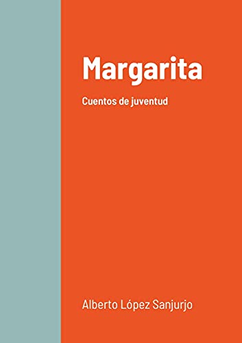 Stock image for Margarita: Cuentos de juventud for sale by ThriftBooks-Dallas