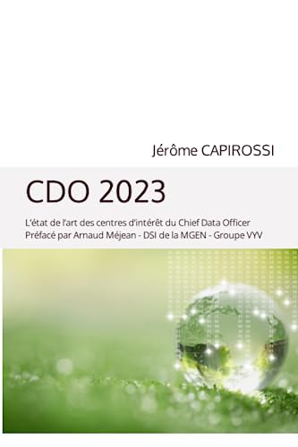 Beispielbild fr CDO 2023: L?tat de l?art des centres d?intrt du Chief Data Officer (French Edition) zum Verkauf von GF Books, Inc.