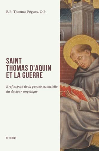 Beispielbild fr Saint Thomas d'Aquin et la guerre (French Edition) zum Verkauf von GF Books, Inc.