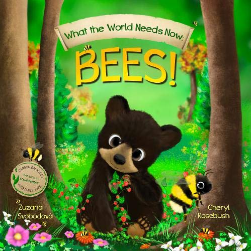 Beispielbild fr What the World Needs Now: Bees! zum Verkauf von Goodwill Books