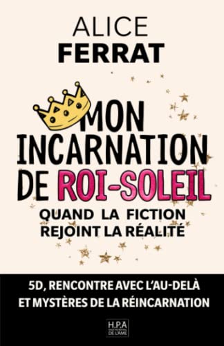 Beispielbild fr Mon Incarnation de Roi-Soleil: Quand la fiction rejoint la ralit zum Verkauf von medimops
