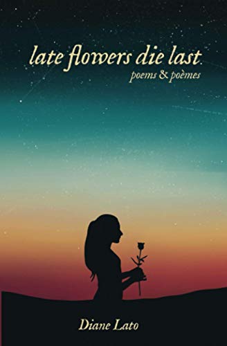 Stock image for late flowers die last: poems & pomes for sale by GF Books, Inc.