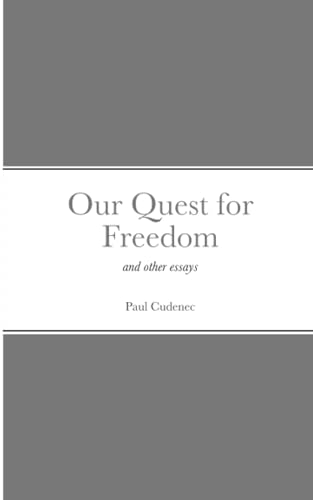 Imagen de archivo de Our Quest for Freedom: and other essays a la venta por GreatBookPrices