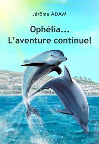 Stock image for Ophlia.L'aventure continue!: Ophlia. for sale by medimops