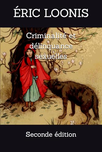 Stock image for Criminalit et dlinquance sexuelles: Seconde dition (French Edition) for sale by GF Books, Inc.