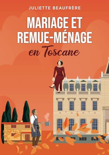 Stock image for Mariage et remue-mnage en Toscane for sale by medimops