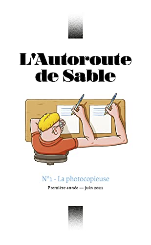 Beispielbild fr L'Autoroute de Sable: La Photocopieuse - Tome 1 [Broch] Le, Floch grgory; Boudillon, Julie; Katchadjian, Pablo; Barrault, Pierre et Setz, Clemens zum Verkauf von BIBLIO-NET