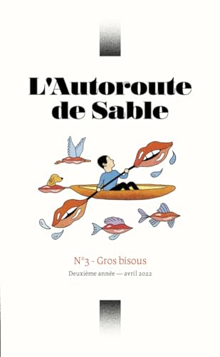 Beispielbild fr L'Autoroute de Sable - Gros bisous - Tome 3 zum Verkauf von Ammareal