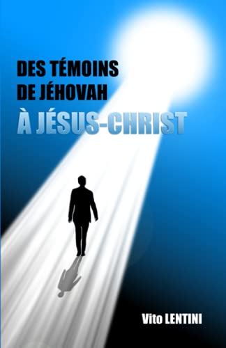 Stock image for DES TMOINS DE JHOVAH  JSUS-CHRIST (French Edition) for sale by GF Books, Inc.