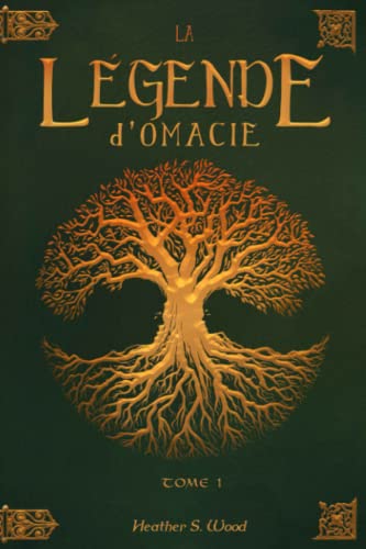 Stock image for La lgende d'Omacie: Tome 1 (French Edition) for sale by Book Deals