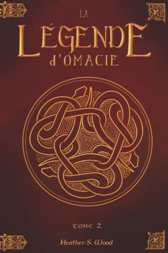 Stock image for La lgende d'Omacie: Tome 2 (French Edition) for sale by GF Books, Inc.