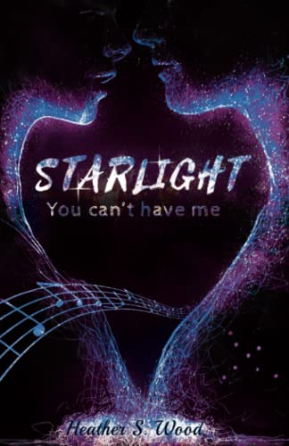 9782957832569: You can't have me (dition franaise): Starlight, une romance dans le milieu de la musique