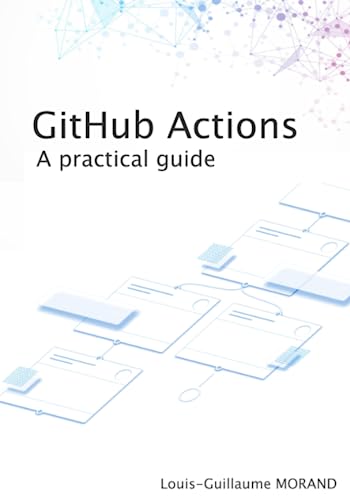 Imagen de archivo de GitHub Actions: A practical guide a la venta por Books Unplugged