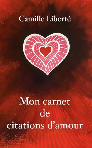 Stock image for Mon carnet de citations d'amour (French Edition) for sale by GF Books, Inc.