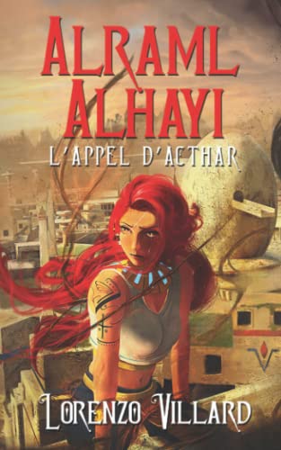 Stock image for L?appel d?Acthar - Alraml-Alhayi: Une saga de fantasy pique inspire de l?gypte Antique (French Edition) for sale by Book Deals