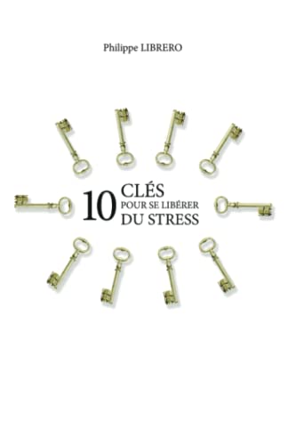 Beispielbild fr 10 Cls pour se librer du stress zum Verkauf von medimops