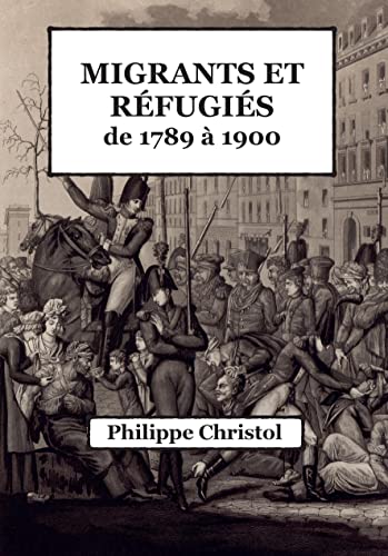 Stock image for Migrants et rfugis de 1789  1900 for sale by Gallix