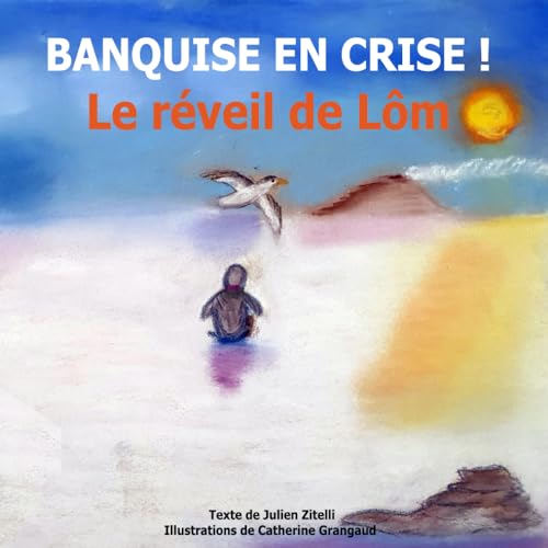 Beispielbild fr BANQUISE EN CRISE: Le rveil de Lm (French Edition) zum Verkauf von GF Books, Inc.