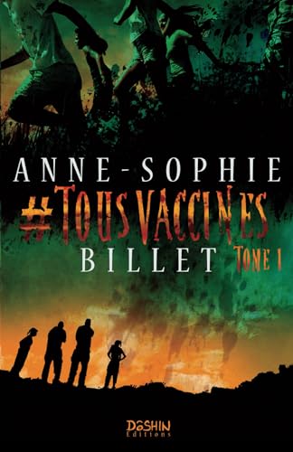 Beispielbild fr TOUSVACCINES: Un roman post apocalyptique peupl de zombis ! (#TOUSVACCINS) (French Edition) zum Verkauf von Book Deals