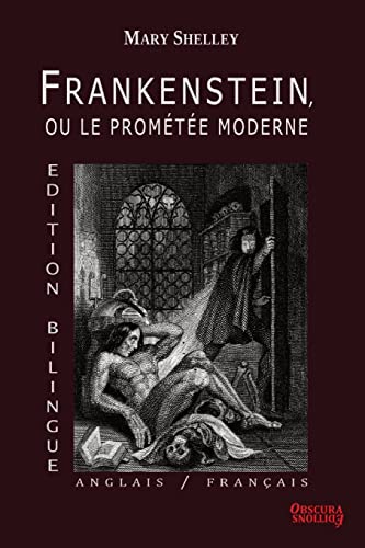 Beispielbild fr Frankenstein, ou le Promte Moderne - Edition Bilingue - Anglais / Franais zum Verkauf von GreatBookPrices