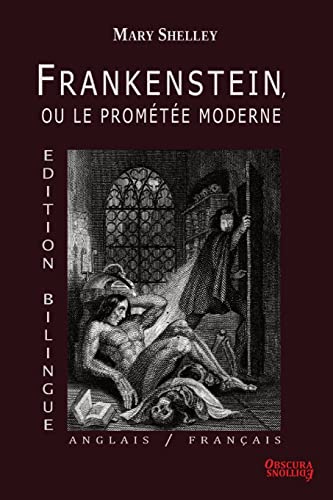 Imagen de archivo de Frankenstein, ou le Promte Moderne - Edition Bilingue - Anglais / Franais a la venta por GreatBookPrices