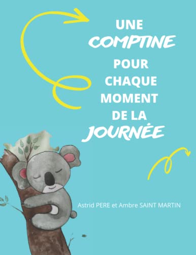 Beispielbild fr UNE COMPTINE POUR CHAQUE MOMENT DE LA JOURNEE: 8 jeux et chansons pour rythmer les grands moments de la journe des enfants (French Edition) zum Verkauf von GF Books, Inc.