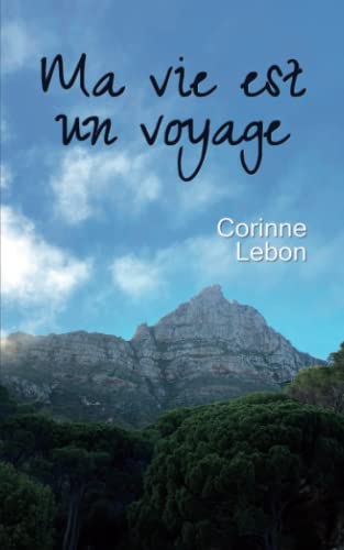 Beispielbild fr Ma vie est un voyage (French Edition) zum Verkauf von GF Books, Inc.