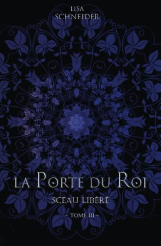 Beispielbild fr La Porte du Roi: Sceau Libr zum Verkauf von medimops