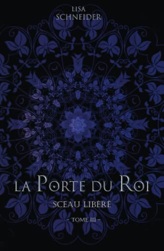 Stock image for La Porte du Roi: Sceau Libr (French Edition) for sale by GF Books, Inc.