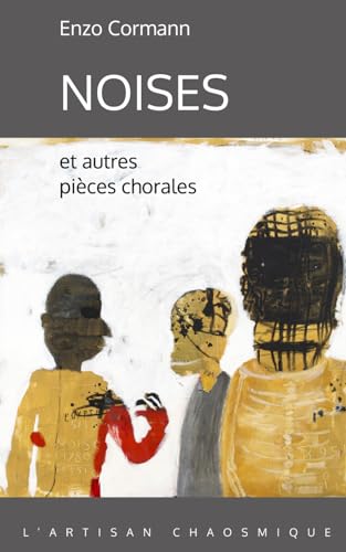 Beispielbild fr NOISES: et autres pices chorales (French Edition) zum Verkauf von Books Unplugged
