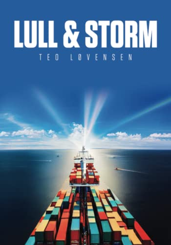 Imagen de archivo de LULL & STORM: How to become one of the best in containerized shipping a la venta por Books Unplugged