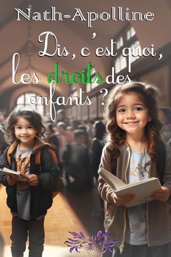 Beispielbild fr Dis, c'est quoi les Droits des Enfants ? (French Edition) zum Verkauf von Book Deals