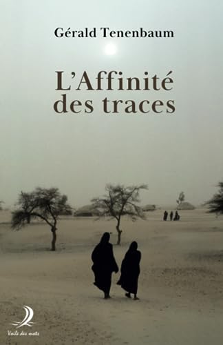 Beispielbild fr L'Affinit des traces (French Edition) zum Verkauf von GF Books, Inc.