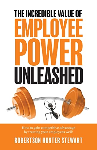 Imagen de archivo de The Incredible Value of Employee Power Unleashed a la venta por WorldofBooks