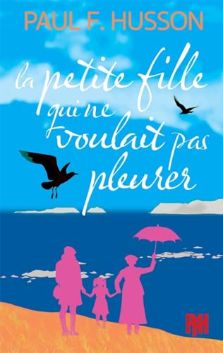 Beispielbild fr La petite fille qui ne voulait pas pleurer (French Edition) zum Verkauf von Book Deals