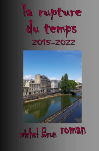 Beispielbild fr la rupture du temps (French Edition) zum Verkauf von GF Books, Inc.
