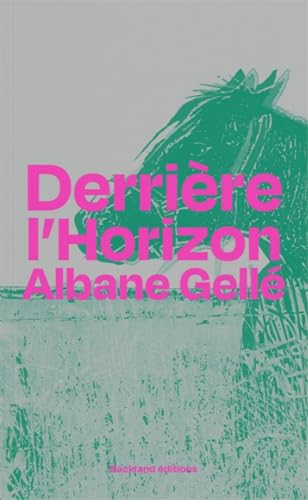 Beispielbild fr DERRIERE L'HORIZON. zum Verkauf von Gallix