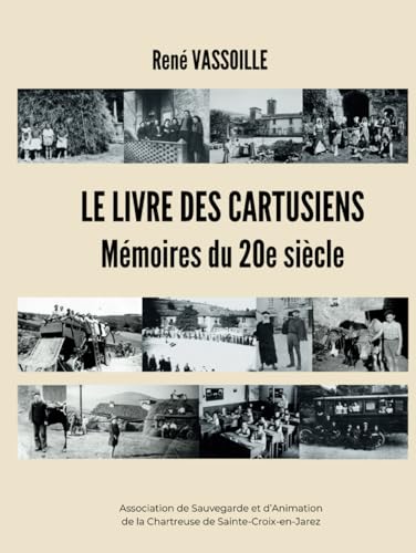 Stock image for Le livre des Cartusiens: Mmoires de 20e sicle (French Edition) for sale by GF Books, Inc.